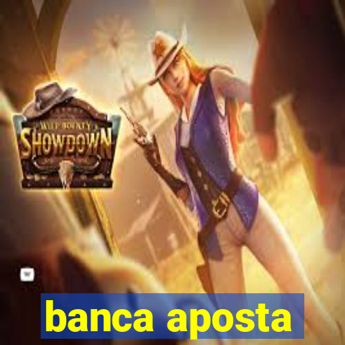 banca aposta